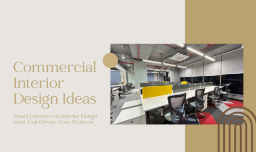 5 Smart Commercial Interior Design Ideas That Elevate Your Business