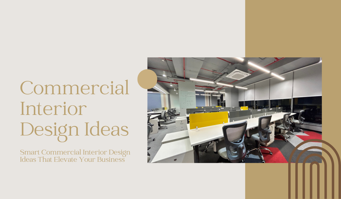 5 Smart Commercial Interior Design Ideas That Elevate Your Business