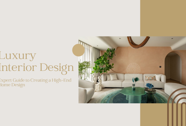 What is Luxury Interior Design? Expert Guide to Creating a High-End Home