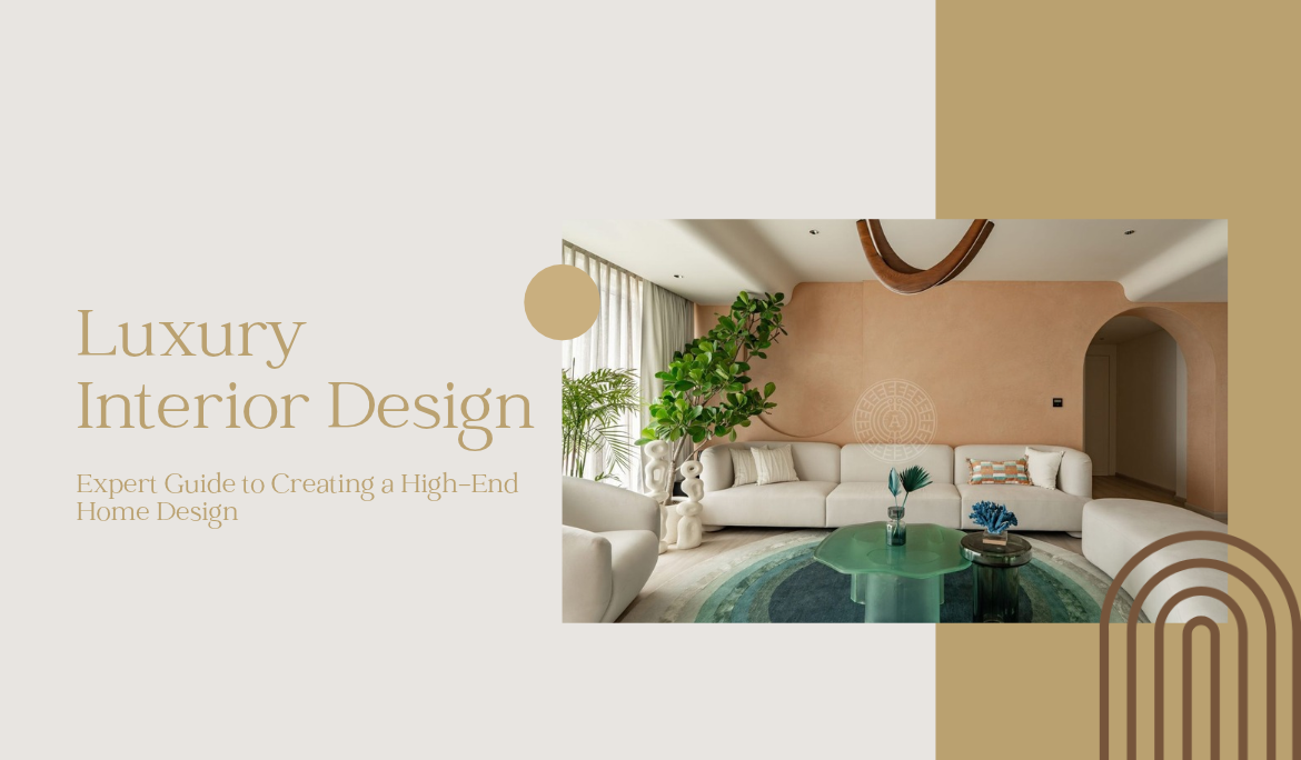 What is Luxury Interior Design? Expert Guide to Creating a High-End Home